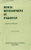 Rural Deveopment in Pakistan; Concepts and Approaches